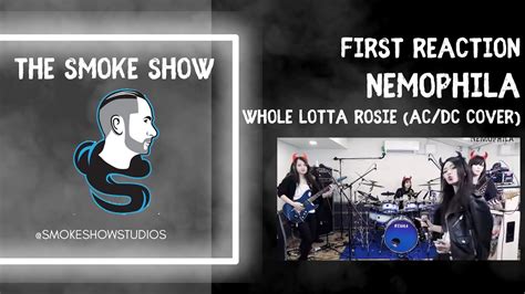 Nemophila Whole Lotta Rosie AC DC Cover The Smoke Show Reacts