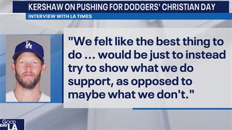 Clayton Kershaw Pushed For Return Of Dodgers Christian Faith And