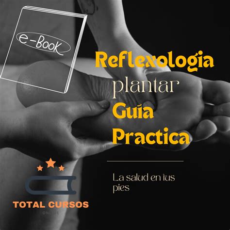 Reflexología Plantar Guía Practica Total Cursos Hotmart