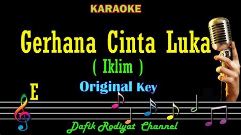 Gerhana Cinta Luka Karaoke Iklim Original Key Nada Wanita Cewek