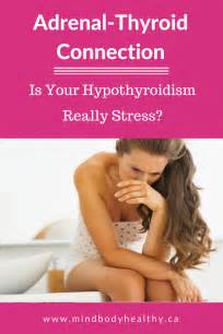 Adrenal Thyroid Connection Is Your Hypothyroidism Really Stress