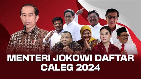 Infografis Deretan Menteri Jokowi Yang Daftar Bakal Caleg Dpr Di