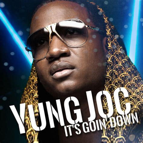 DOWNLOAD MP3: Yung Joc – It's Goin' Down • Hitstreet.net