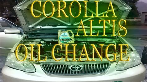 Toyota Corolla Altis Oil Change Corolla Oil Change Corolla