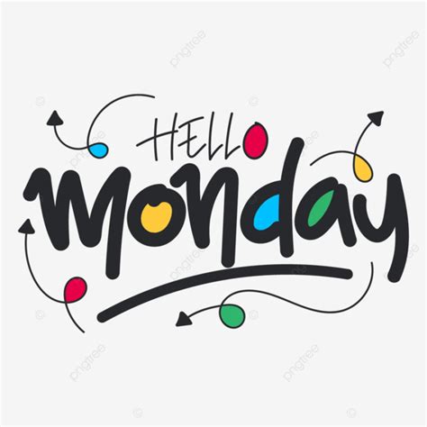 Hello Monday Text Handwriting Vector Hello Monday Hello Monday Png