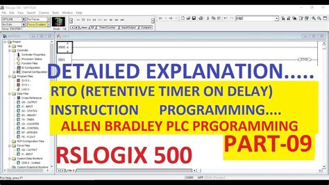 RTO RETENTIVE TIMER ON DELAY In RSLOGIX 500 Software PART 9