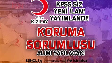 Kızılay KPSS siz Yeni İlan Yayımladı Koruma Sorumlusu Alımı Yapılacak