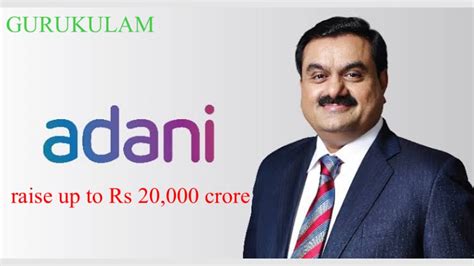 Adani Enterprises To Raise Up To Rs 20000 Crore Adanigroup Adani Stockmarket Investment