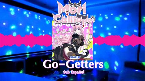 Mori Calliope ft GIGA TeddyLoid Go Getters Sub Español y Letra