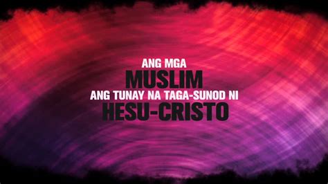 Ang Mga Muslim Ang Tunay Na Taga Sunod Ni Hesu Cristo Youtube