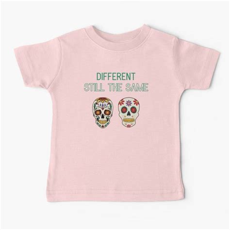 2 Sugar Skulls Different Still The Same Baby T Shirt For Sale By