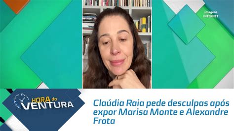 Cla Dia Raia Pede Desculpas Ap S Expor Marisa Monte E Alexandre Frota