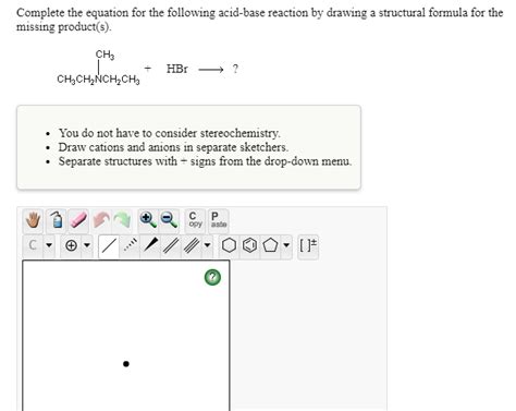 Solved Complete The Equation For The Following Acid Base