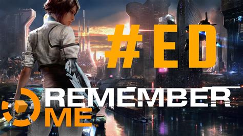 Remember Me™ Ending No Commentary Gameplaypc Youtube