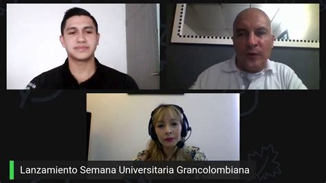 Lanzamiento Semana Universitaria Grancolombiana YouTube