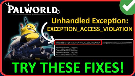 How To Fix Palworld Unhandled Exception Exception Access Violation