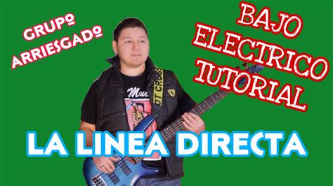 La Linea Directa Grupo Arriesgado Tabs Bajo Electrico Tutorial