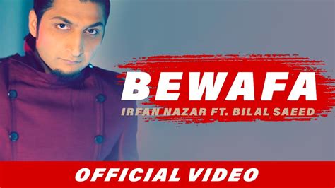 Bewafa Irfan Nazar Bilal Saeed Latest Punjabi Song YouTube