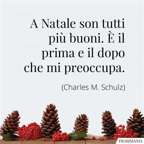 A Natale Son Tutti Pi Buoni Il Prima E Il Dopo Che Mi Preoccupa