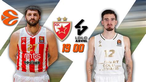 Crvena Zvezda Vs Asvel Evroliga Pratimo Zajedno Uzivo Youtube