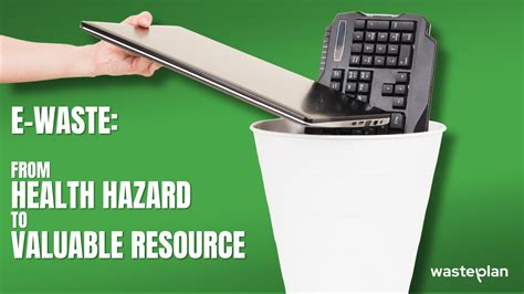 E Waste From Health Hazard To Valuable Resource