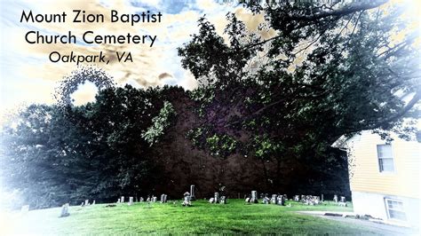 Mount Zion Baptist Church Cemetery Oakpark VA YouTube