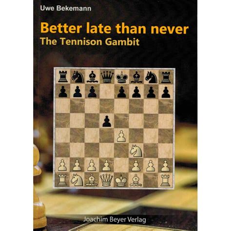 Better late than never The Tennison Gambit de Uwe Bekemann