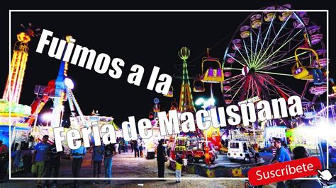 Salimos A La Feria De Macuspana Encontramos Un Lugar Agradable Para