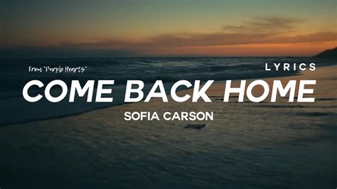 Sofia Carson Come Back Home Lyrics From Purple Hearts Youtube