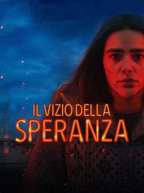 Prime Video Il Vizio Della Speranza