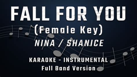 Fall For You Female Key Full Band Karaoke Instrumental Nina