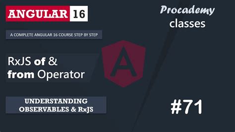 71 Rxjs Of And From Operator Understanding Observables And Rxjs A