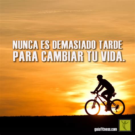 Nunca Es Tarde Para Cambiar Tu Vida Gu A Fitness