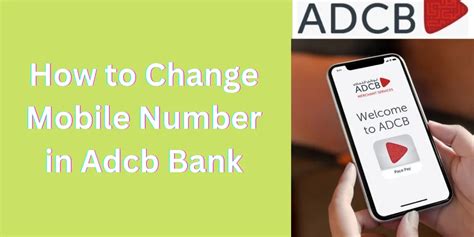 Step By Step Guide Change Mobile Number In Adcb Bank