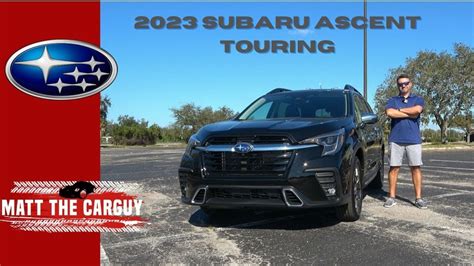 2023 Subaru Ascent Touring Is A Nicely Refreshed And Loaded 3 Row