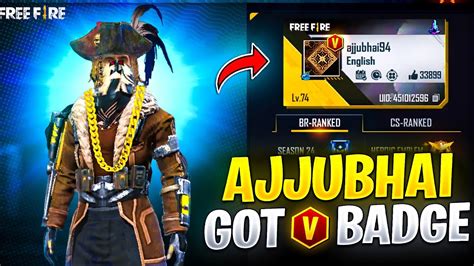 Ajju Bhai Got V Badge Garena Free Fire Youtube