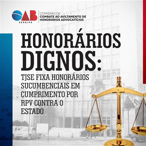 Honorários dignos TJSE fixa honorários sucumbenciais em cumprimento