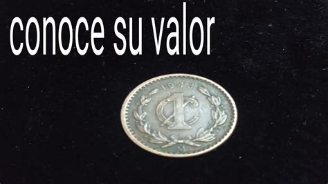 VALOR DE MONEDA 1 CENTAVO MONOGRAMA 1943 YouTube