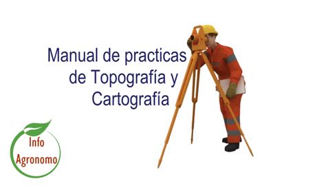 Manual De Practicas De Topografia Y Cartografia PDF InfoAgronomo