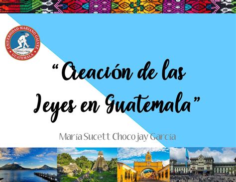 Creación De Las Leyes En Guatemala By Sucett Garcia Issuu