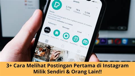 Cara Melihat Postingan Pertama Di Instagram Milik Sendiri Orang