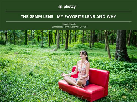 The 35mm Lens: My Favorite Lens and Why - Free Quick Guide | Photzy