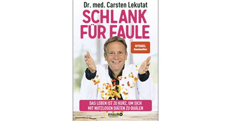 Schlank F R Faule Dr Med Carsten Lekutat Droemer Knaur