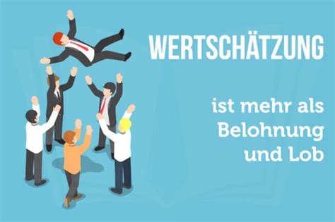 Wertschätzung Mehr als Belohnung und Lob