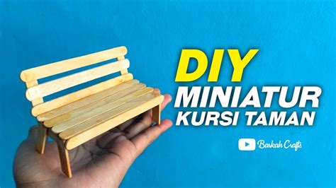 Ide Kreatif Dari Stik Es Krim Miniatur Kursi Taman Diy Barkahcrafts