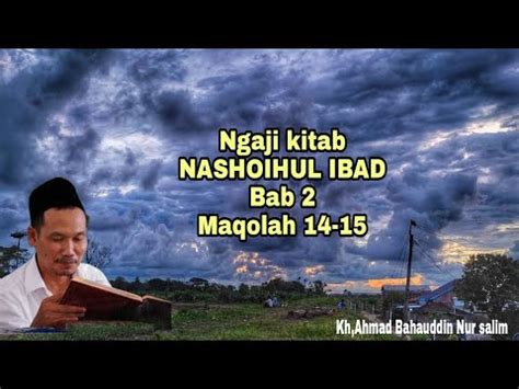 Gus Baha Ngaji Kitab Nashaihul Ibad Maqolah Bab Youtube