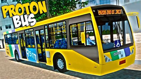 PROTON BUS SIMULATOR 3 ÔNIBUS URBANO RaaVaz YouTube