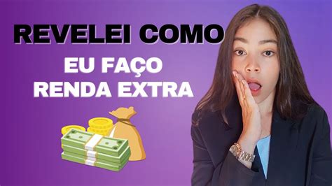 Como Fazer Renda Extra Com Apenas O Seu Celular 😱revelei Como Faço