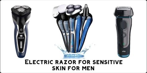 10 Best Electric Razor For Sensitive Skin [july 2023]