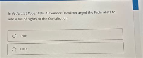 Solved In Federalist Paper Alexander Hamilton Urged Chegg